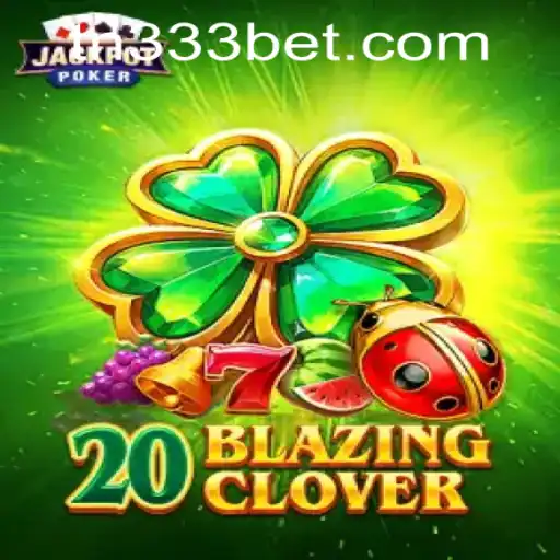 Unveiling the Thrilling World of 20BlazingClover: A Comprehensive Guide