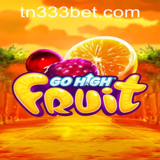 Exciting Adventures Await in GoHighFruit with 333bet PH Login