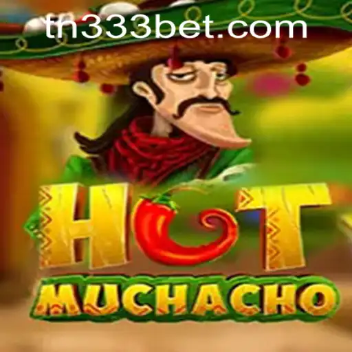 HotMuchacho Game and 333bet PH Login: An Exciting Adventure Awaits