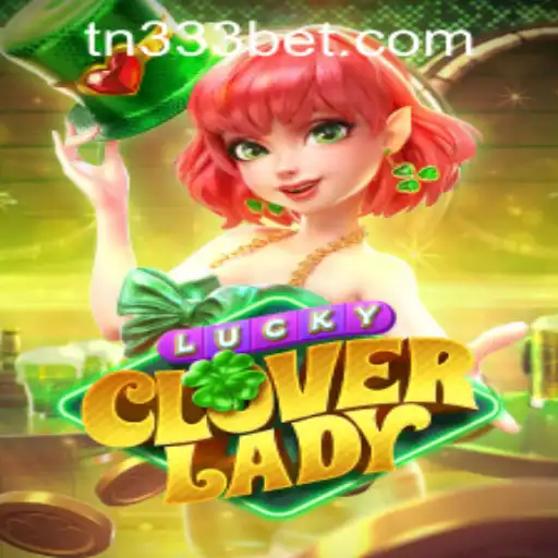LuckyCloverLady: A Detailed Look into the Game with Insight on 333bet PH Login
