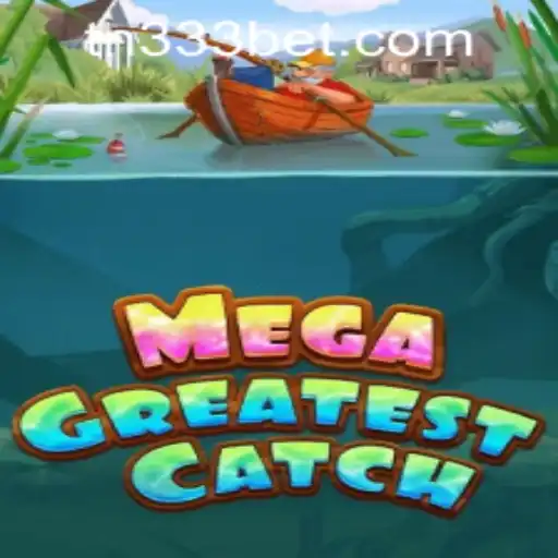 Discovering MegaGreatestCatch: A Thrilling Gaming Experience