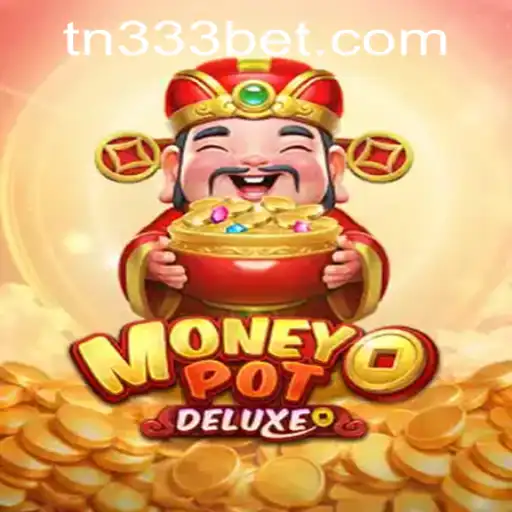 Exploring MoneyPotDELUXE: A Comprehensive Guide to Gameplay and Insights on 333bet PH Login
